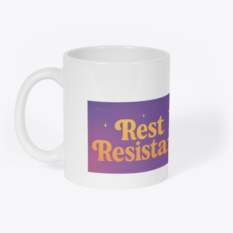 Rest is Resistance