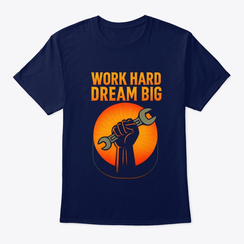 Work Hard Dream Big – Motivational