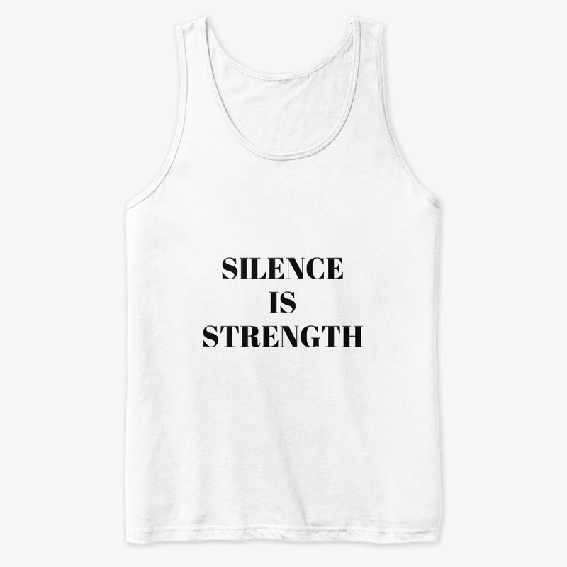 Silence is Strength