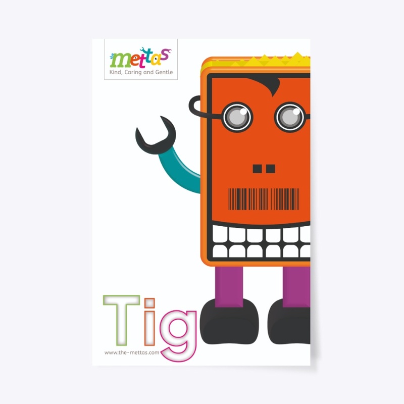 Tig – Mettas Character Poster