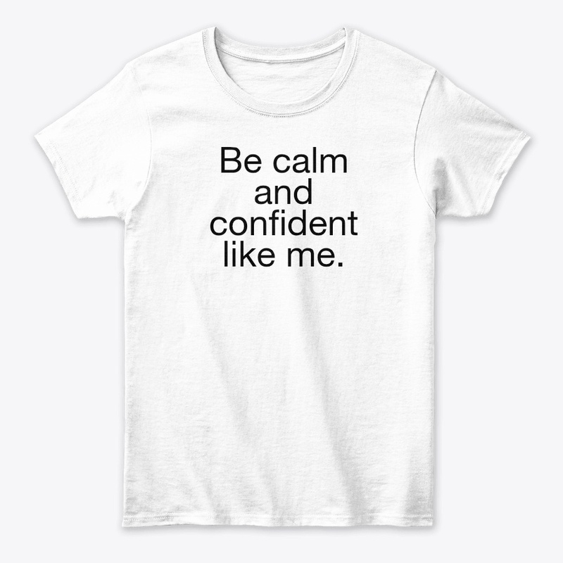 Calm and Confident