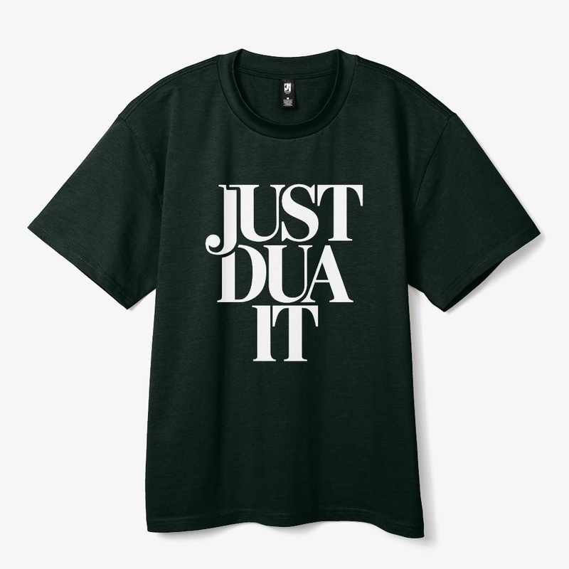 Just Dua It T-Shirt