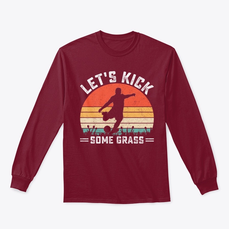 Let's Kick Some Grass Funny Football