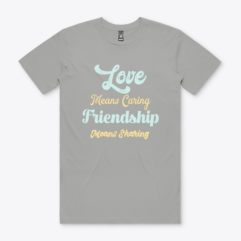 Love Means Caring Friendship Sharing
