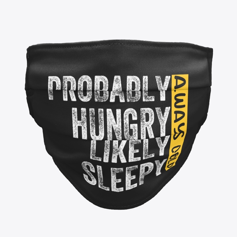  Probably Hungry Likely Sleepy