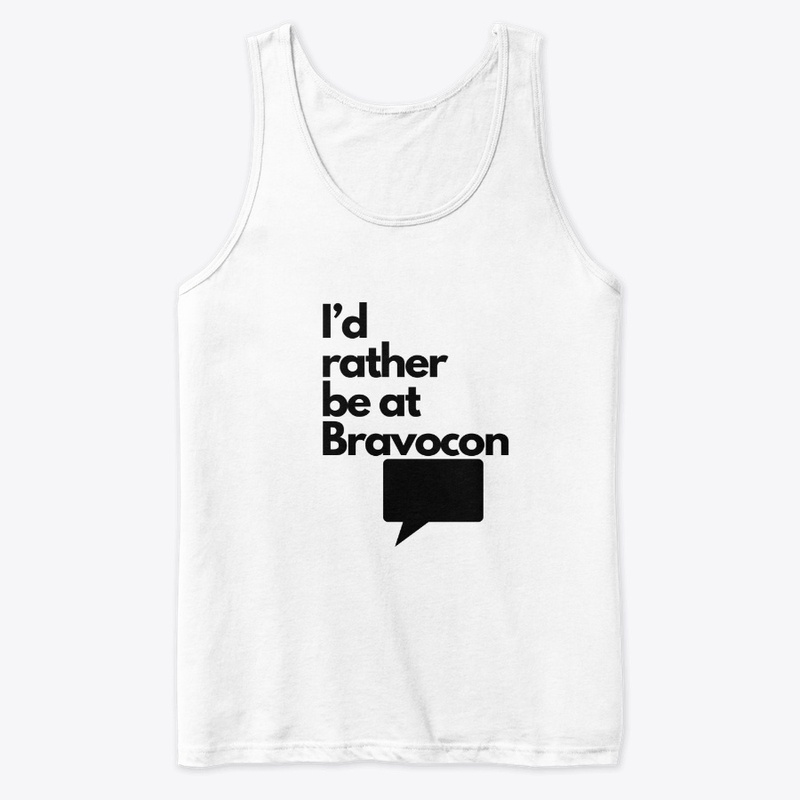 I’d rather be at BRAVOCON T shirt