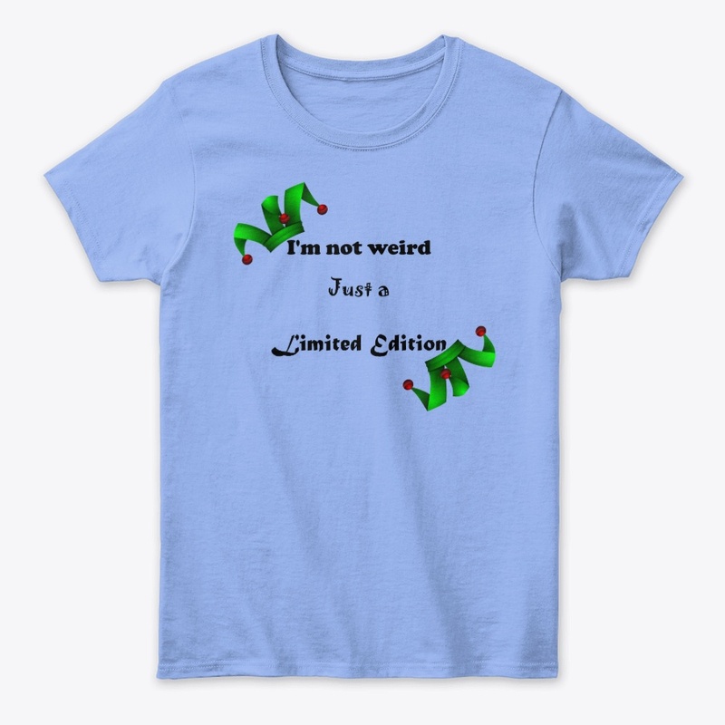 Im Not Weird Just A Limited Edition