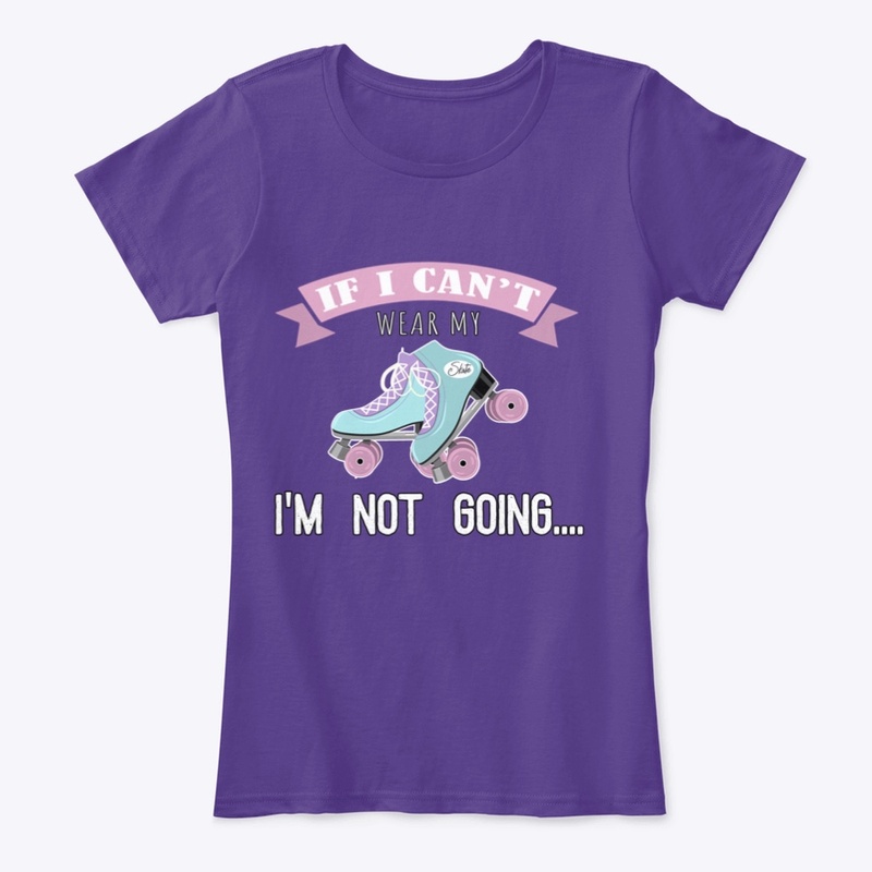 If I Can't Wear My Roller Skates...