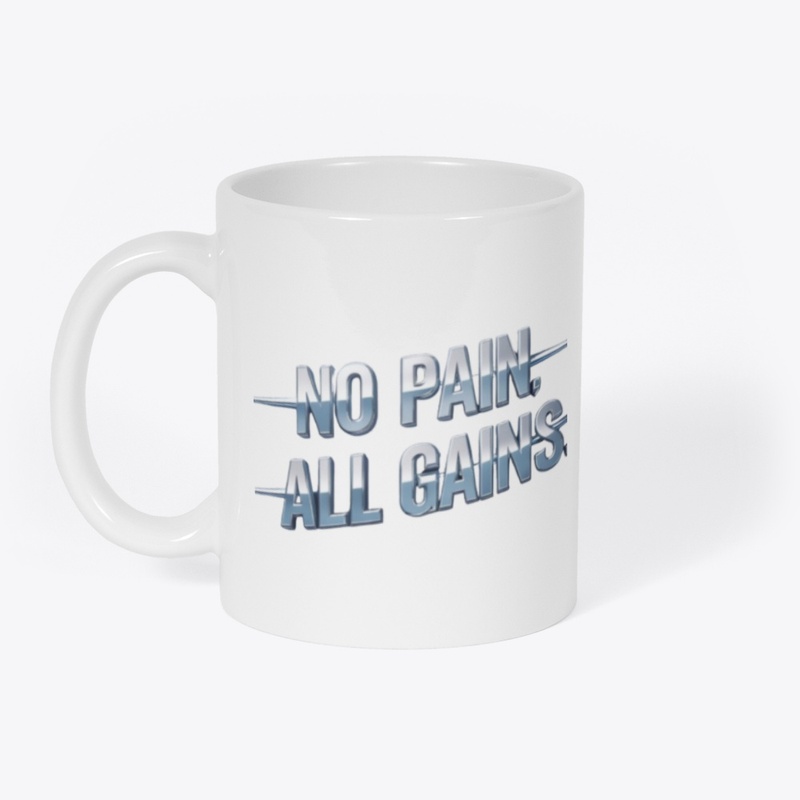 No Pain All Gains