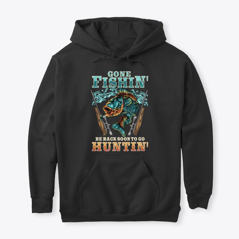 Fishing n Hunting Lover Gift - Be Back