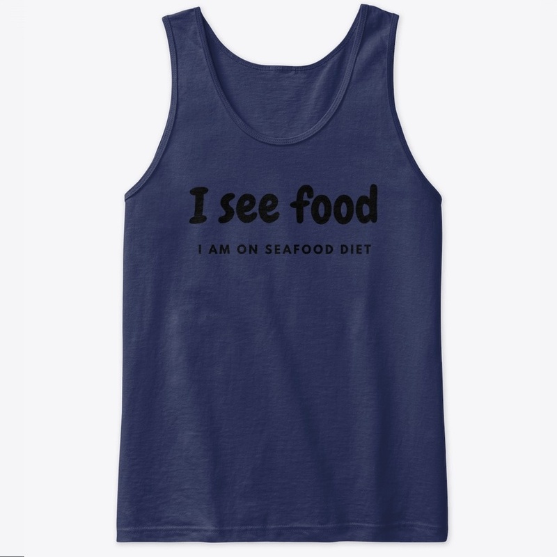 I am on seafood diet