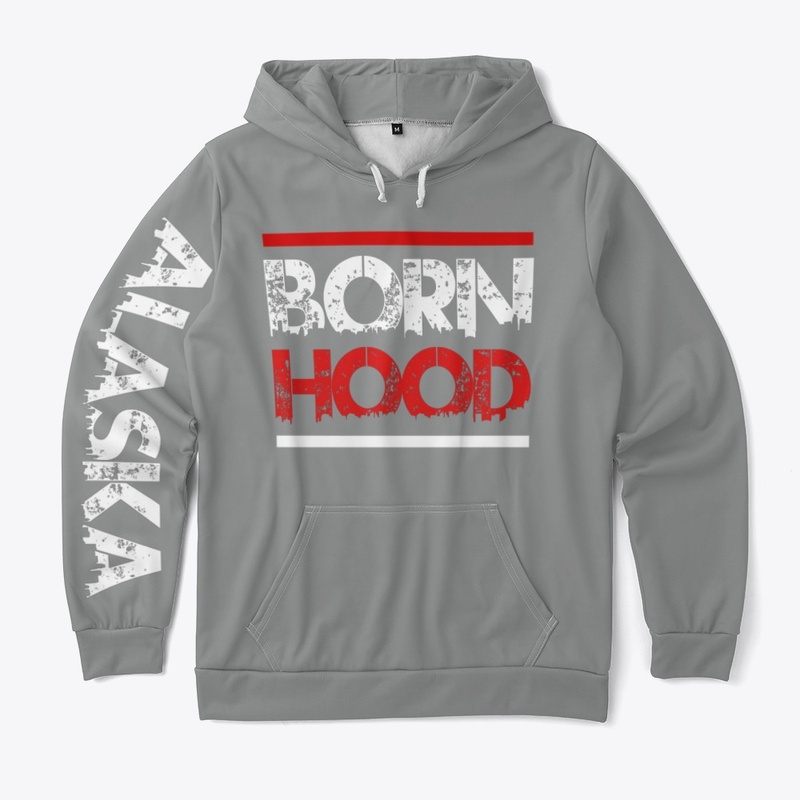 Born Hood Alaska Collection