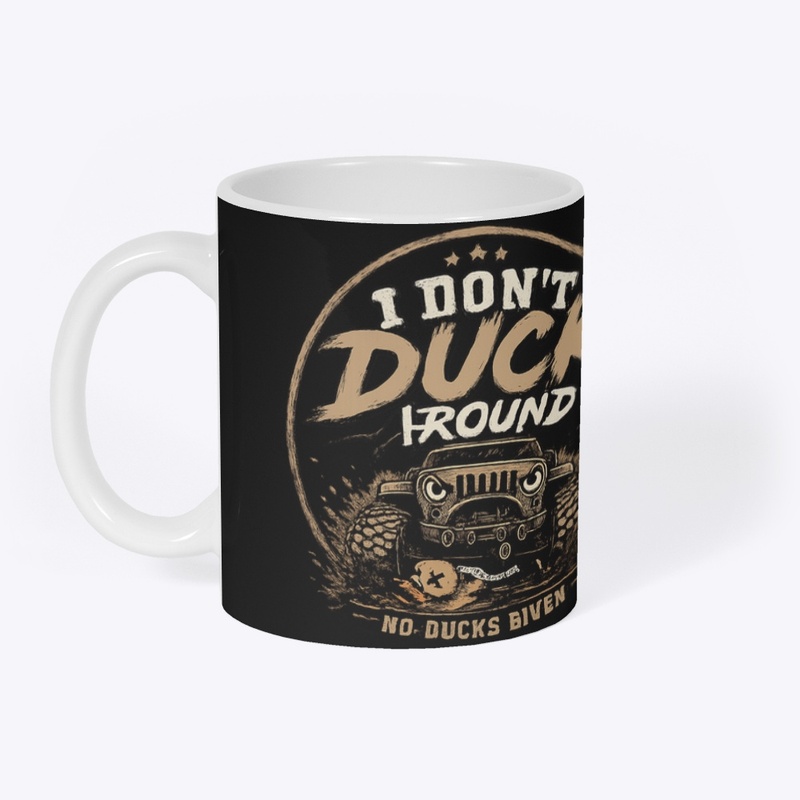 I Don’t Duck Around/No Ducks Given