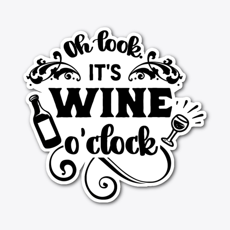 Wine O'Clock - Anytime, Everytime