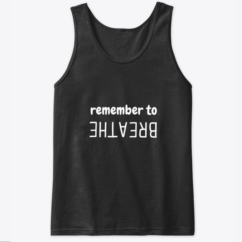 Remember to Breathe Upside-Down Tee