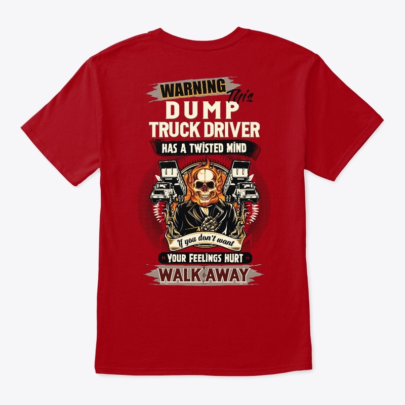 Dump Truck Driver Can Hurt Your Feelings