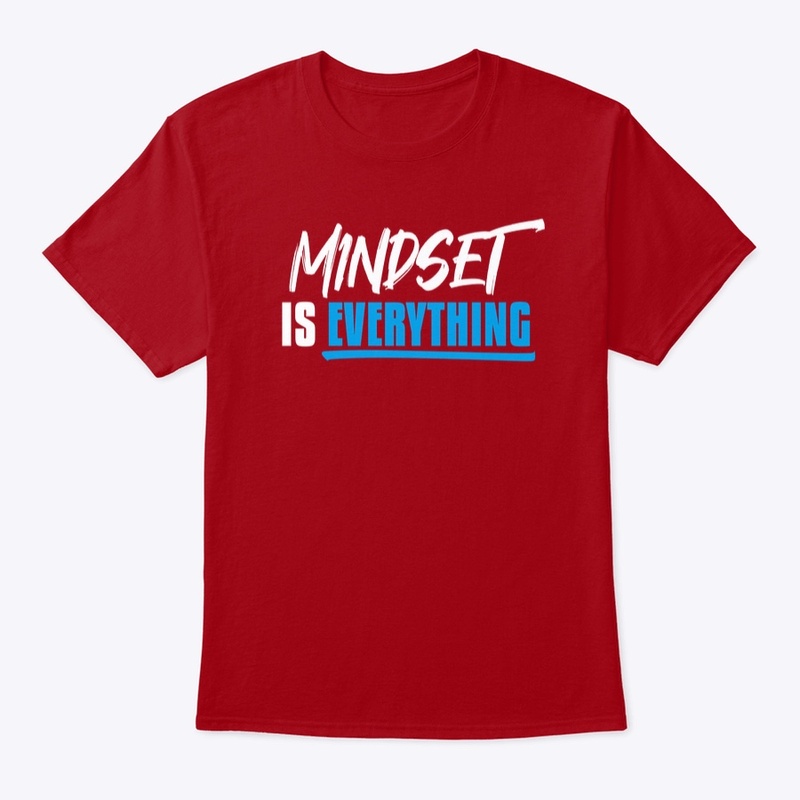 Mindset is Everything