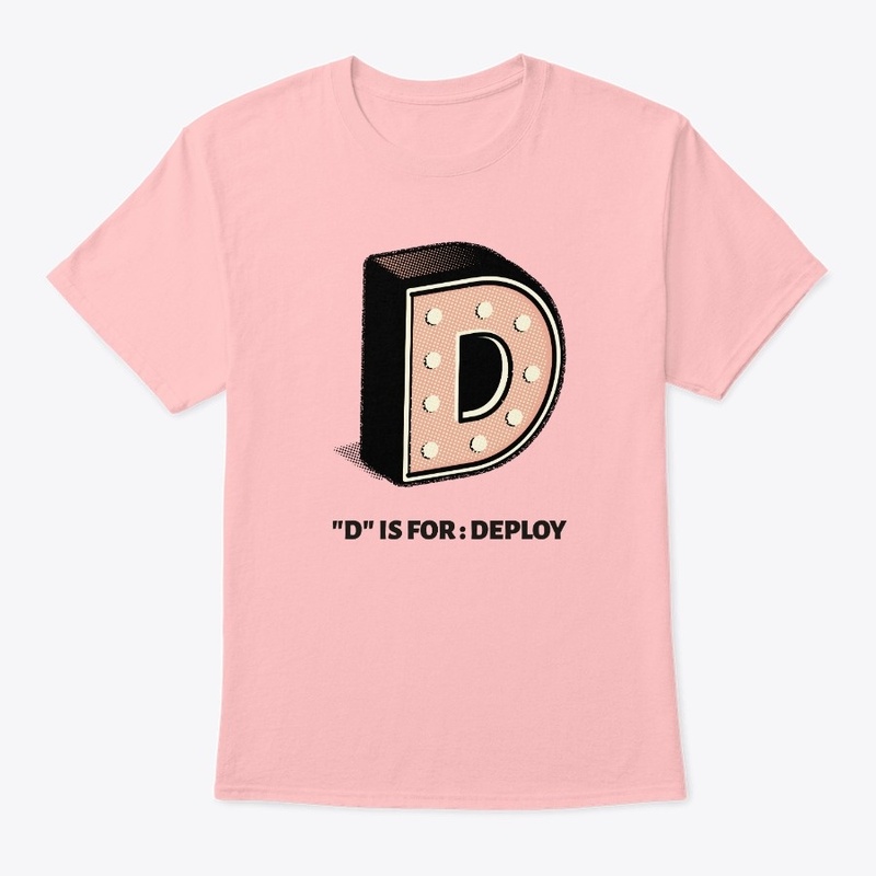 D is for Deploy