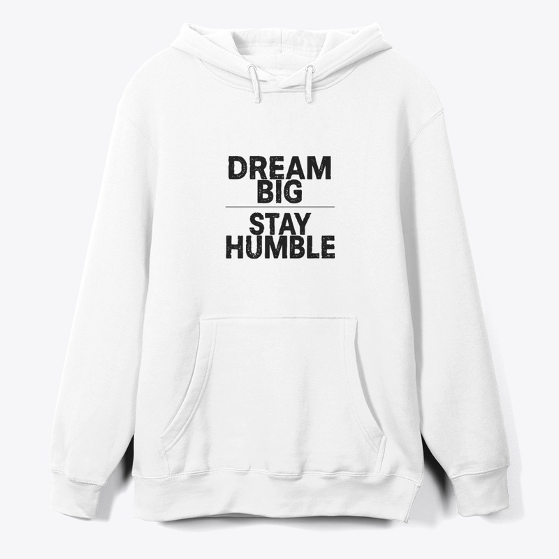 Dream Big Stay Humble Quote  ✨