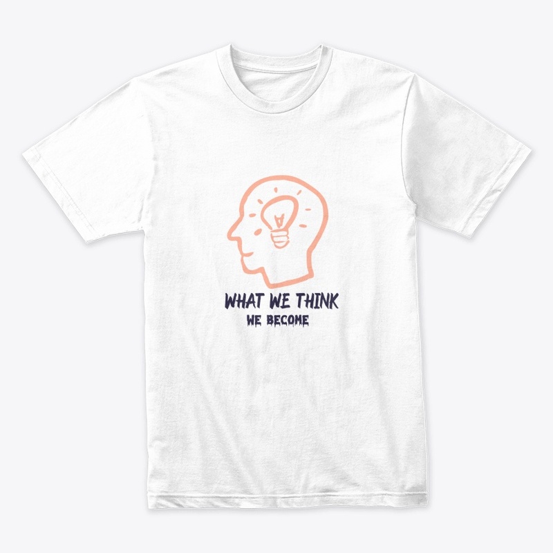 what we think we become