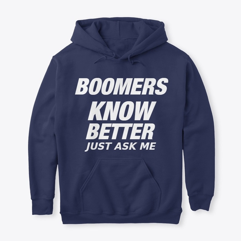 BOOMERS KNOW BETTER