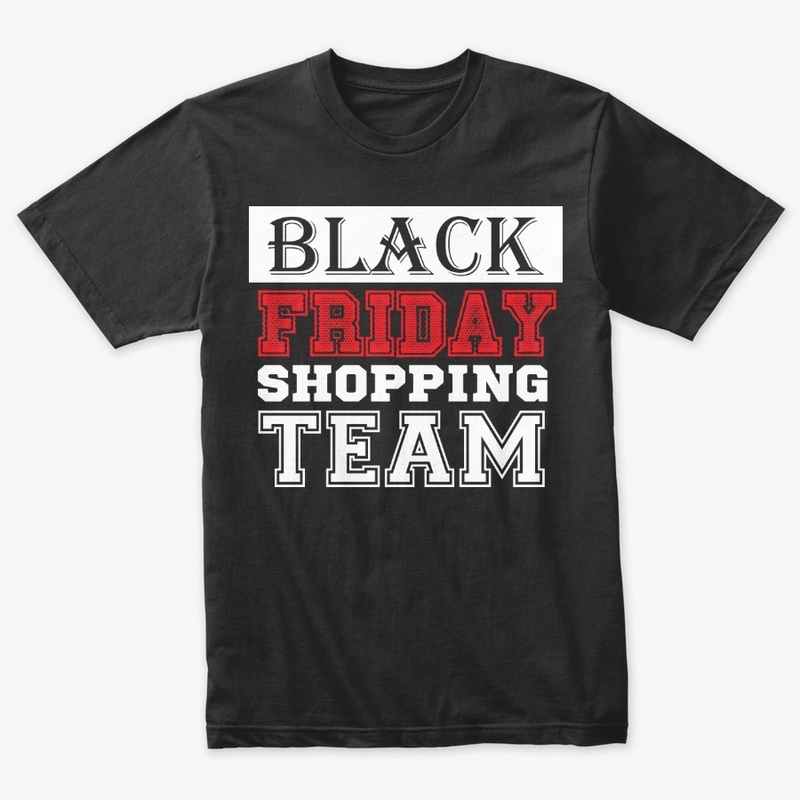 t-shirt for black friday shopping team