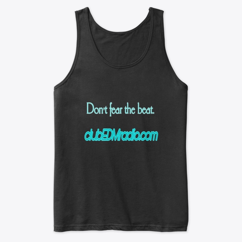 CLUB EDM DON’T FEAR THE BEAT shirt