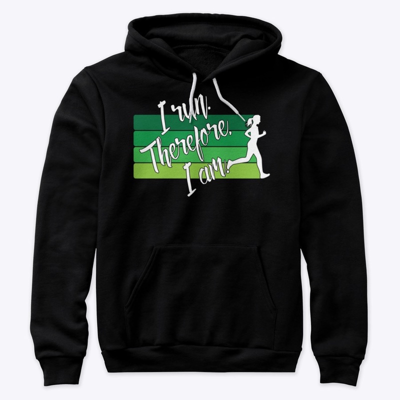 I Run. Therefore, I Am. (Female - Green)