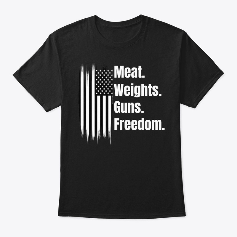 Meat, Weights, Guns, Freedom