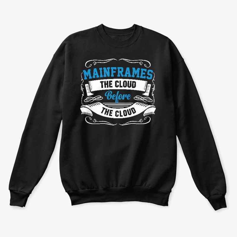 MAINFRAMES: CLOUD BEFORE CLOUD