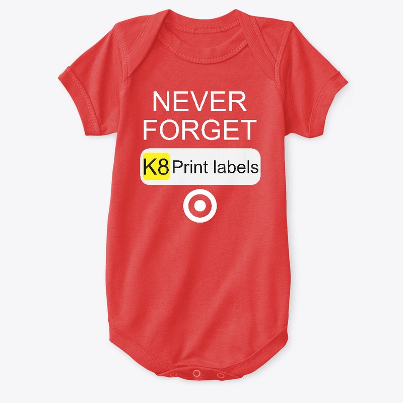 Never Forget K8 Print Labels