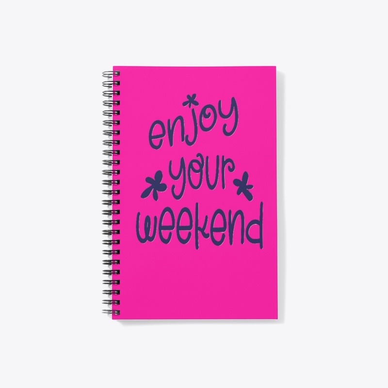 Enjoy Your Weekend Handwritten 