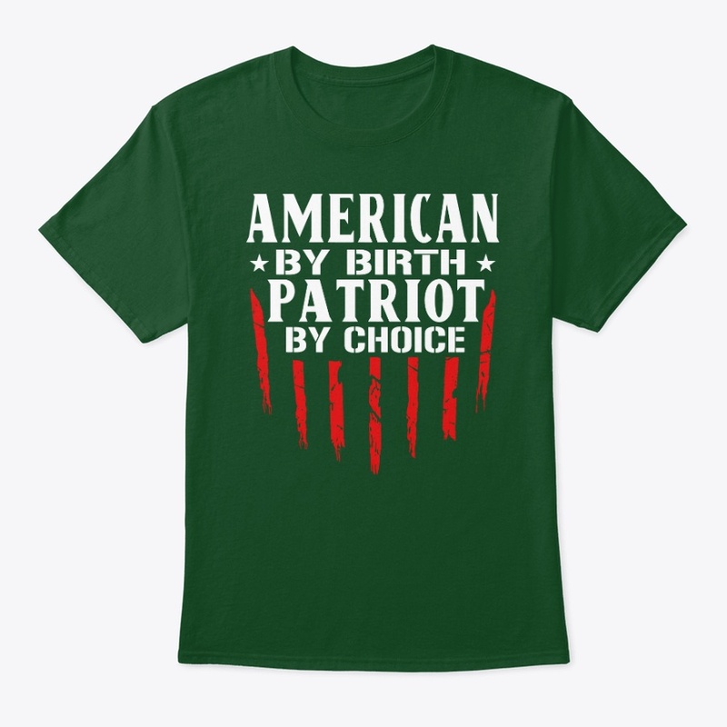 Men's American By Birth Patriot By Choic