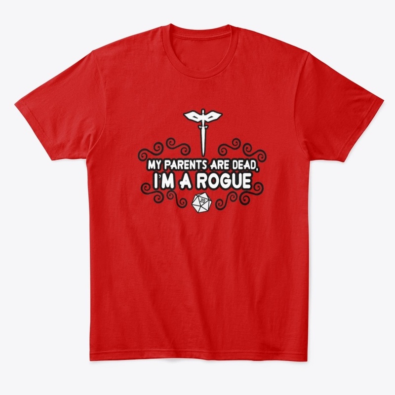 My parents are dead, I'm a Rogue