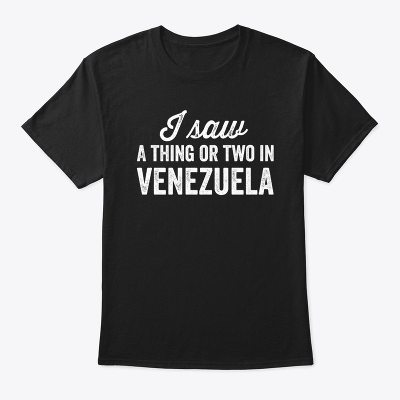 I saw a thing or two in Venezuela