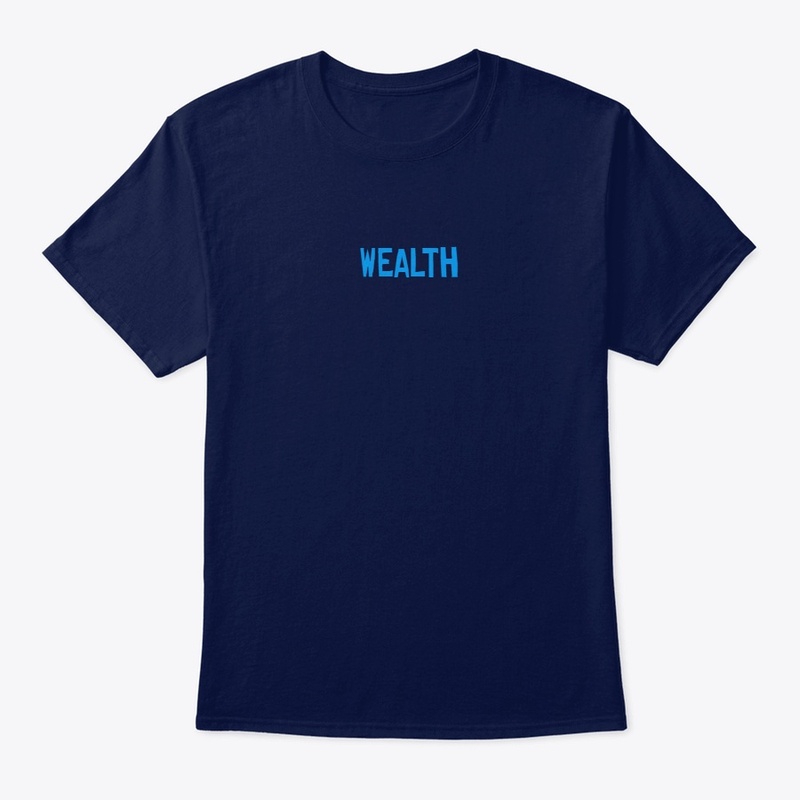 "Wealth" Classic Crew Neck T-Shirt 