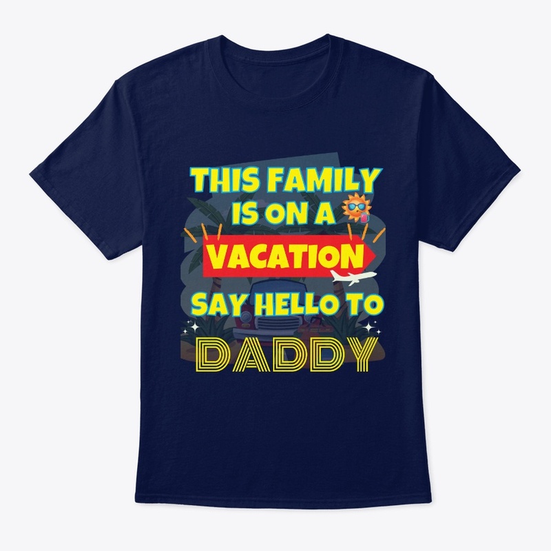 This Family is on a Vacation- Daddy