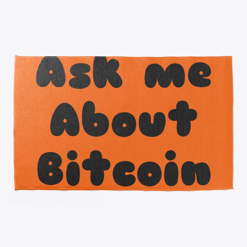 Ask me About Bitcoin Welcome Mat