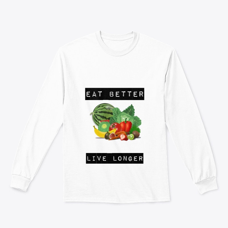 Eat Better Live Longer