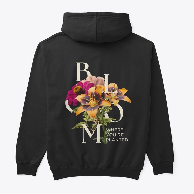 Bloom Where You are Planted