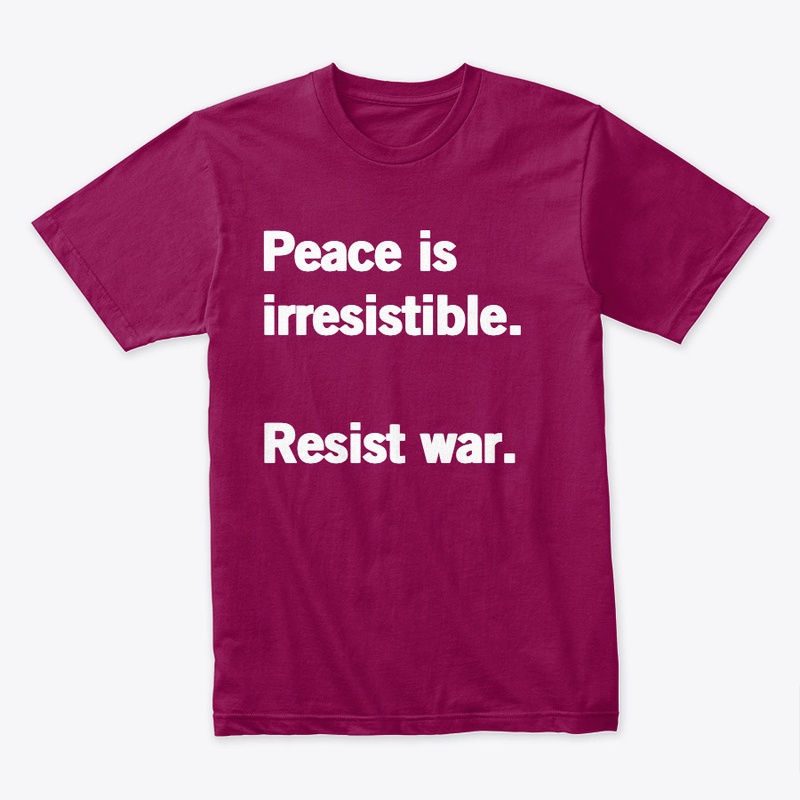 Peace is irresistible