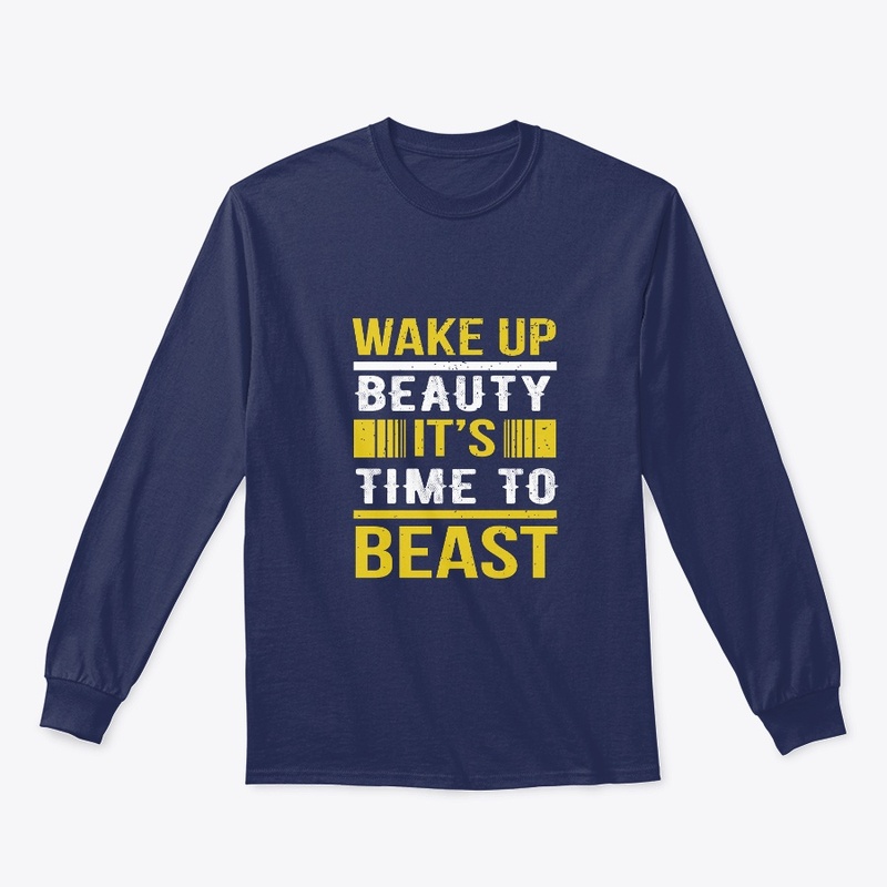 wake up beauty its time to beast