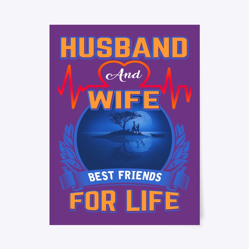 Husband and wife, best friends for life