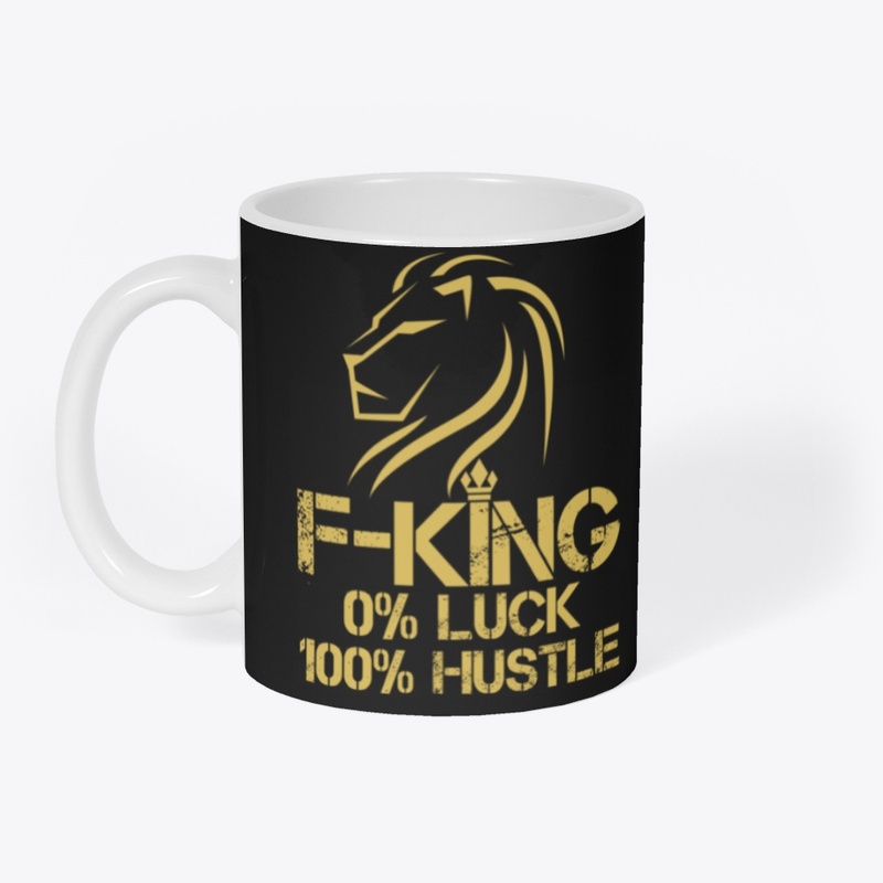0% Luck 100% Hustle
