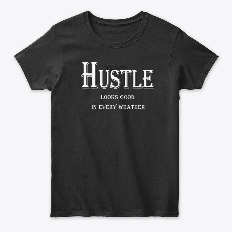 Hustle Looks Good in Every Weather