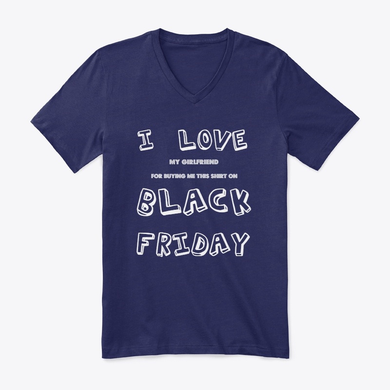 I Love Black Friday Shirt 