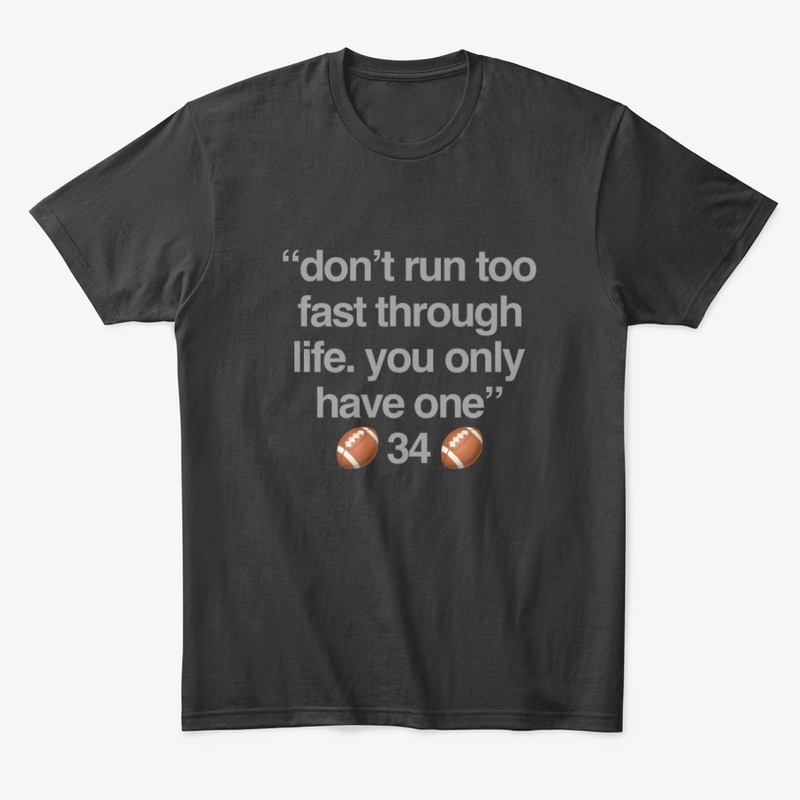 Dont run too fast through life 