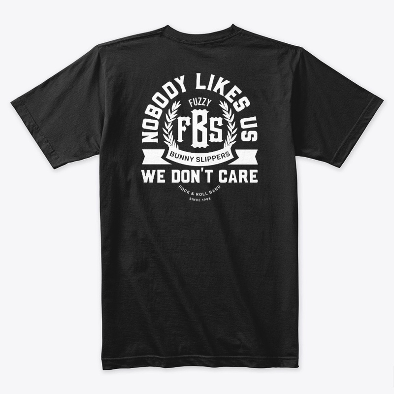 Nobody Likes Us and We Don't Care