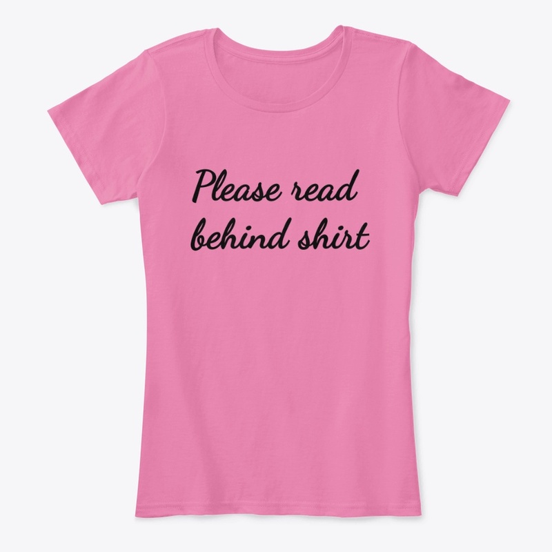 Please read Behind Shirt