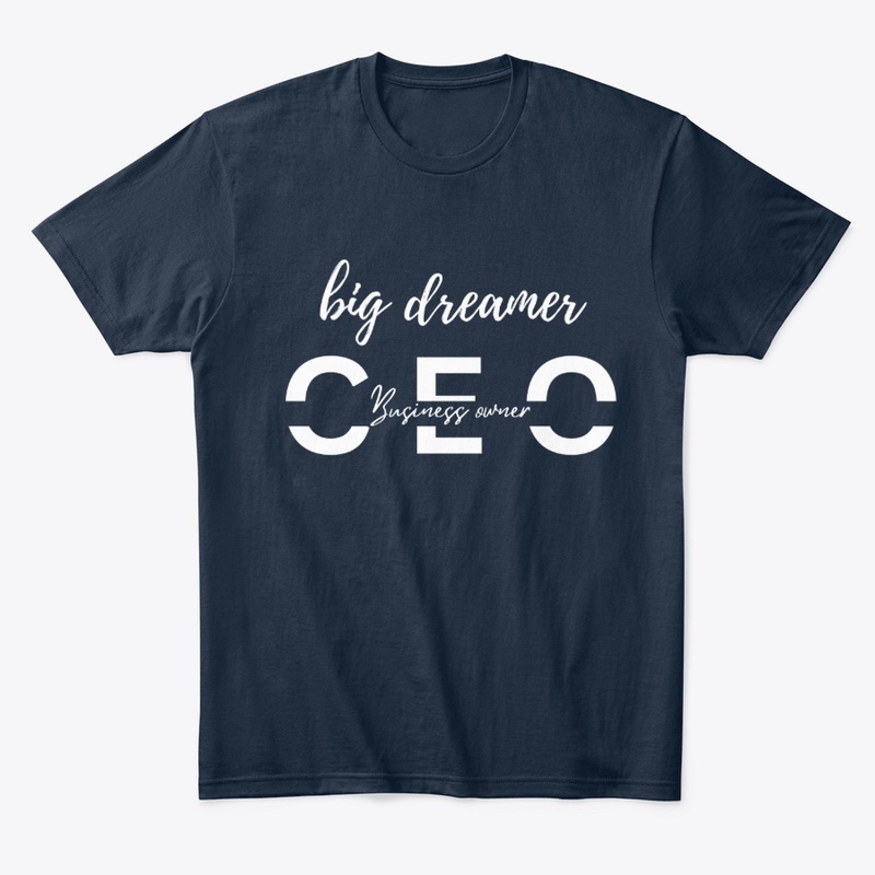Big Dreamer CEO-Back to School tshirt